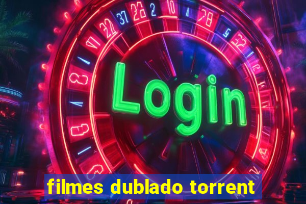 filmes dublado torrent